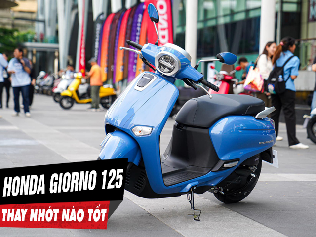 Chọn mua nhớt cho xe honda giorno 125 nên thay loại nào tốt nhất - 1