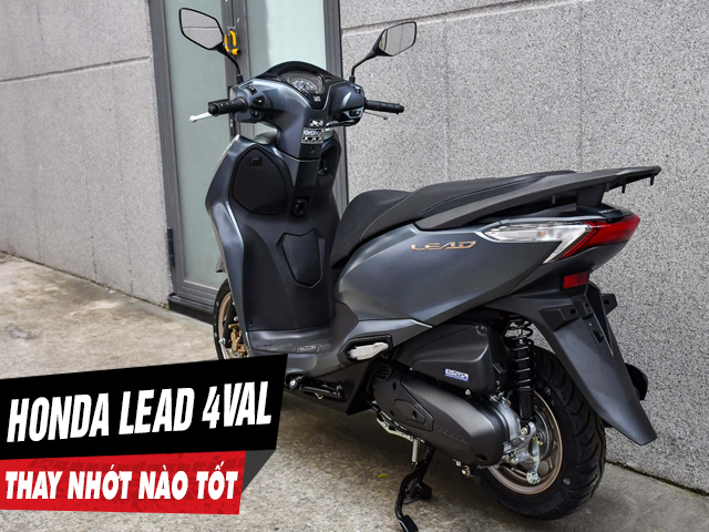 Chọn mua nhớt cho xe honda lead 2026 nên thay loại nào tốt nhất - 1
