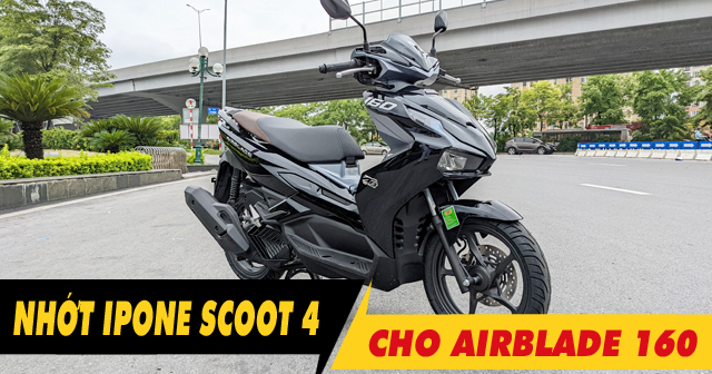 Air Blade 160 thay nhớt ipone Scoot 4 10W40 chạy có êm máy không?