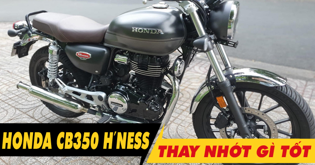 Chọn mua nhớt cho xe Honda CB350 H‘ness nên thay loại nào tốt nhất?