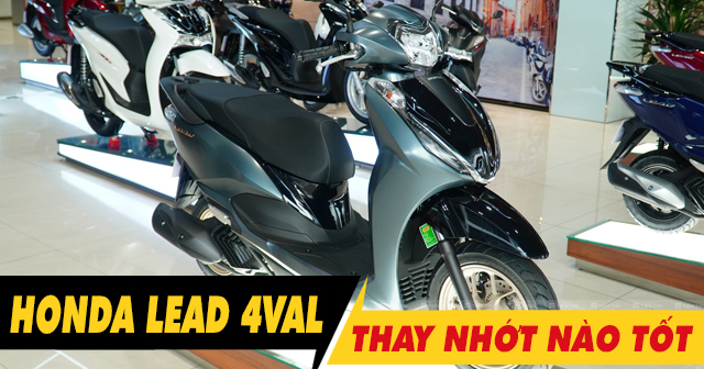 Chọn mua nhớt cho xe Honda Lead 2026 nên thay loại nào tốt nhất?