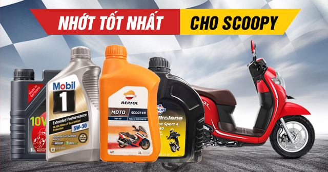 Chọn mua nhớt cho xe Scoopy nên thay loại nào tốt nhất?