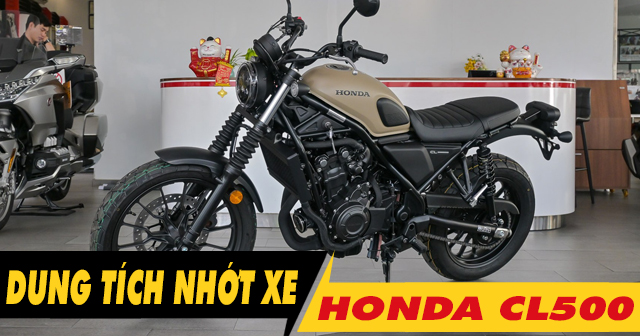 Dung tích nhớt xe Honda CL500 bao nhiêu lít? Nên thay loại nào tốt?