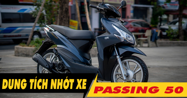 Dung tích nhớt xe Passing 50 bao nhiêu lít?