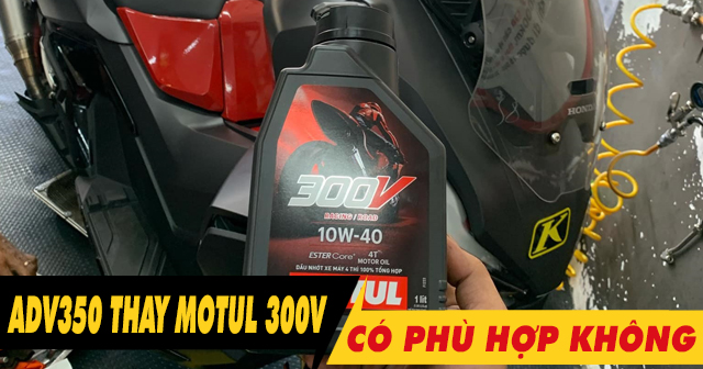 Honda ADV350 thay nhớt Motul 300V Racing Road có được không?