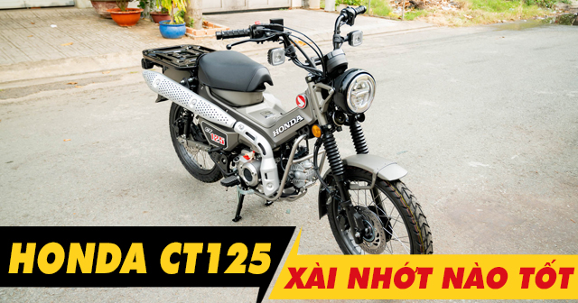 Honda CT125 xài loại nhớt nào tốt và thời gian thay nhớt ra sao?