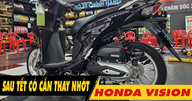 Sau Tết, xe tay ga Vision có cần thay dầu nhớt không?