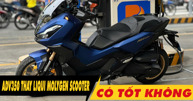 Thay nhớt Liqui Molygen Scooter 10W40 cho xe ADV350 có tốt không?