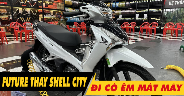 Thay nhớt Shell City 10W40 cho Future chạy có êm mát máy không?