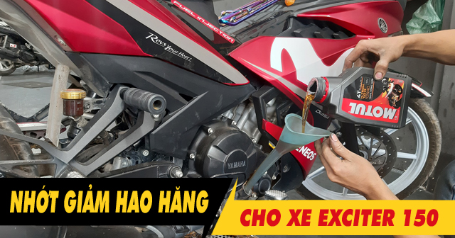Tổng hợp dầu nhớt giảm hao xăng cho xe côn tay Yamaha Exciter 150