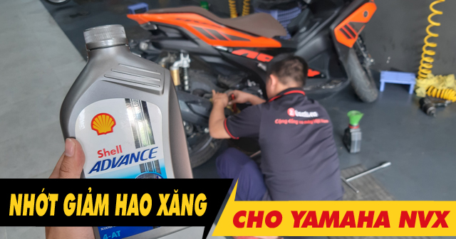 Tổng hợp dầu nhớt giảm hao xăng cho xe tay ga Yamaha NVX