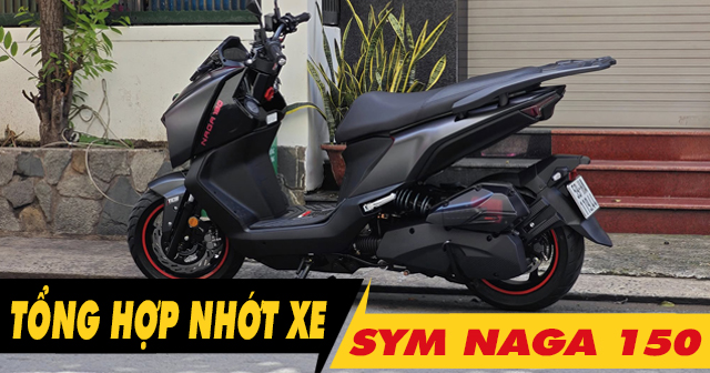 Tổng hợp nhớt tốt nhất cho xe SYM Naga 150 hiện nay 2025