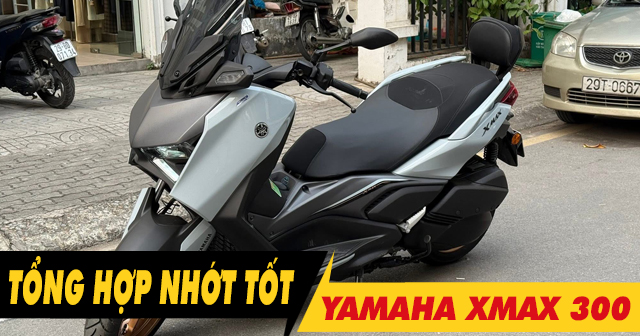 Tổngng hợp dầu nhớt tốt nhất cho xe tay ga Xmax 300 mới 2026