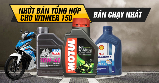 Top nhớt bán tổng hợp cho Winner 150 bán chạy nhất năm 2025