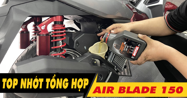 Top nhớt tổng hợp cho Air Blade 150 bán chạy nhất năm 2026