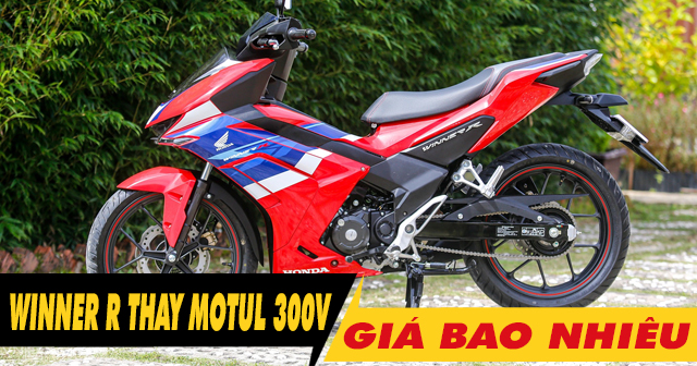Winner R thay nhớt Motul 300V Racing Road giá bao nhiêu tiền?