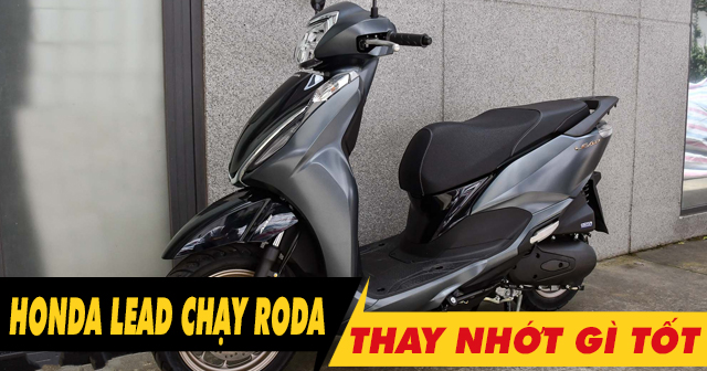 Xe tay ga Honda Lead 2026 chạy roda thì thay nhớt như thế nào?