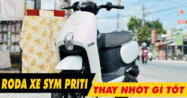 Xe tay ga SYM Priti chạy roda thì thay nhớt như thế nào?