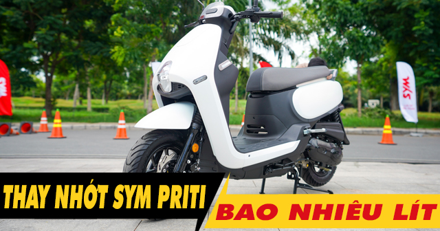 Xe tay ga SYM Priti thay nhớt bao nhiêu lít?